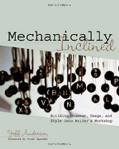Mechanically Inclined: Building Grammar, Usage, and Style into Writer's Workshop book cover