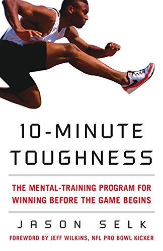 10-Minute Toughness: The Mental Training Program for Winning Before the Game Begins book cover