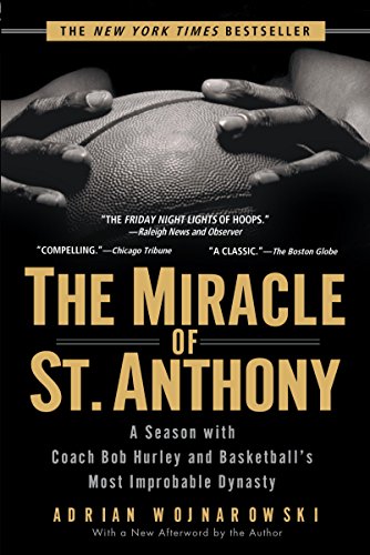 The Miracle of St. Anthony: A Season with Coach Bob Hurley and Basketball's Most Improbable Dynasty book cover