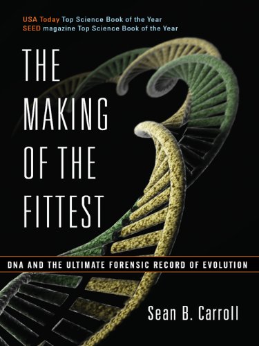 The Making of the Fittest: DNA and the Ultimate Forensic Record of Evolution book cover