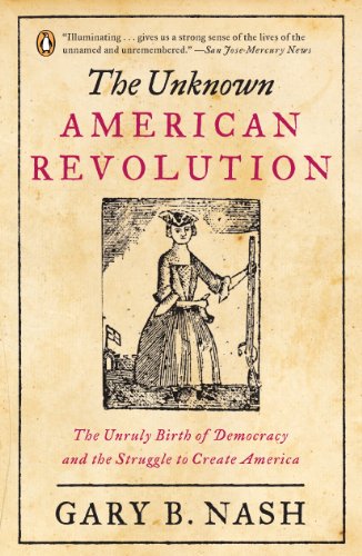 The Unknown American Revolution: The Unruly Birth of Democracy and the Struggle to Create America book cover