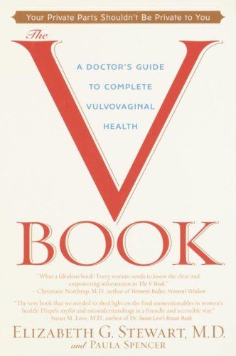 The V Book: A Doctor's Guide to Complete Vulvovaginal Health book cover