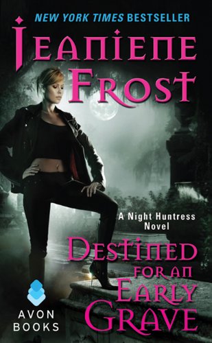 Destined for an Early Grave (Night Huntress, #4) book cover