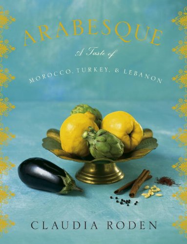 Arabesque: A Taste of Morocco, Turkey, and Lebanon book cover
