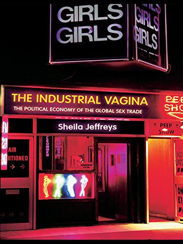 The Industrial Vagina: The Political Economy of the Global Sex Trade book cover