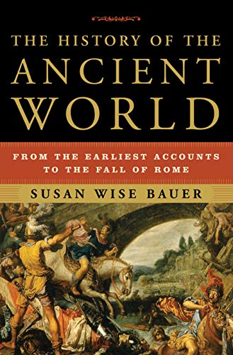 The History of the Ancient World: From the Earliest Accounts to the Fall of Rome book cover