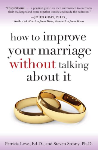 How to Improve Your Marriage Without Talking About It: Finding Love Beyond Words book cover