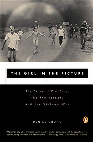 The Girl in the Picture: The Story of Kim Phuc, the Photograph, and the Vietnam War book cover