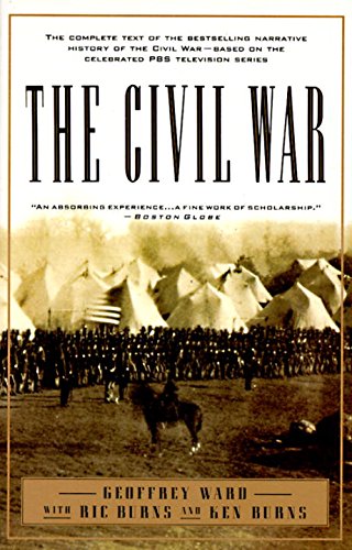 The Civil War: The complete text of the bestselling narrative history of the Civil War--based on the celebrated PBS television series book cover