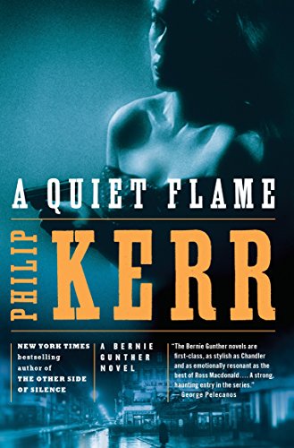 A Quiet Flame (Bernie Gunther, #5) book cover