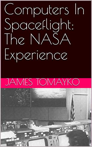 Computers In Spaceflight: The NASA Experience book cover