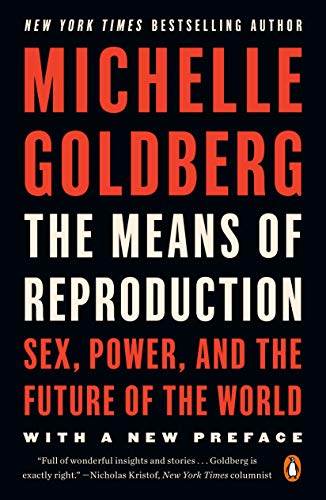 The Means of Reproduction: Sex, Power, and the Future of the World book cover