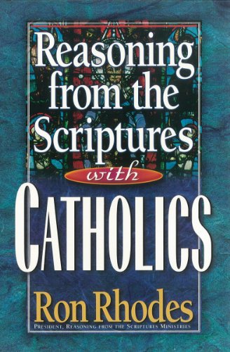 Reasoning from the Scriptures with Catholics book cover