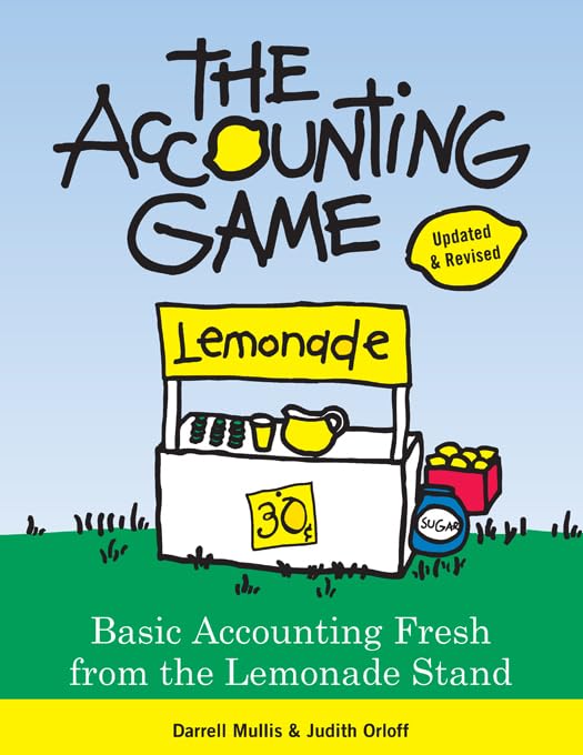 The Accounting Game: Basic Accounting Fresh from the Lemonade Stand book cover