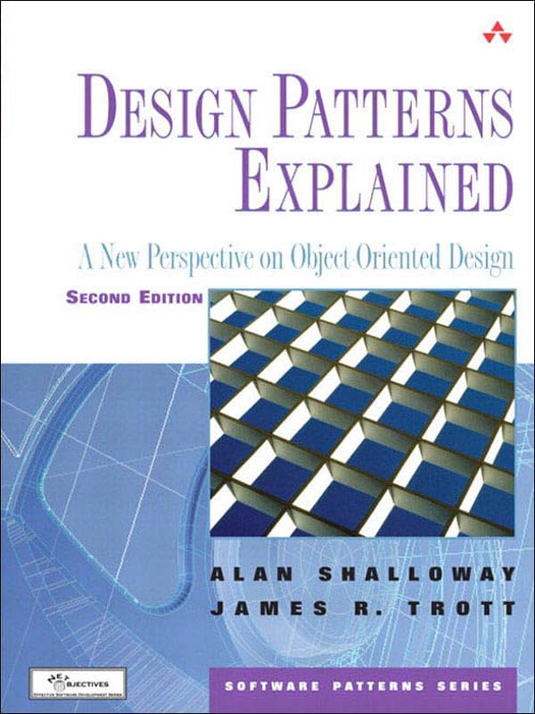 Design Patterns Explained: A New Perspective on Object-Oriented Design (Software Patterns Series) book cover