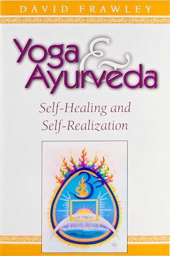 Yoga and Ayurveda: Self-Healing and Self-Realization book cover