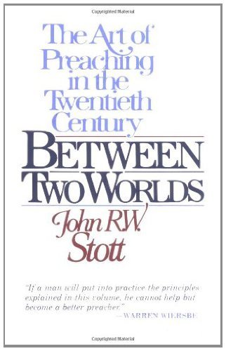 Between Two Worlds: The Challenge of Preaching Today book cover