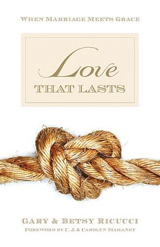 Love That Lasts: When Marriage Meets Grace book cover