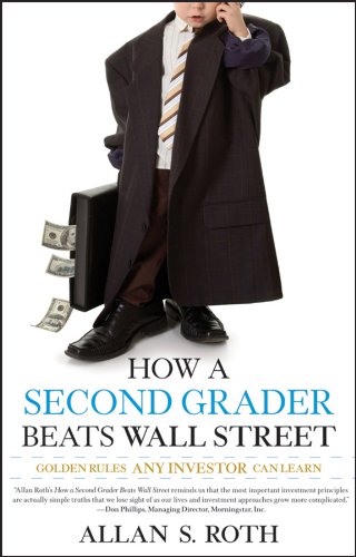 How a Second Grader Beats Wall Street: Golden Rules Any Investor Can Learn book cover