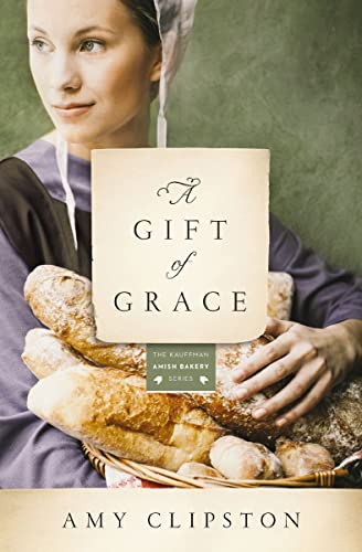 A Gift of Grace (Kauffman Amish Bakery, #1) book cover