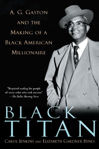 Black Titan: A.G. Gaston and the Making of a Black American Millionaire book cover
