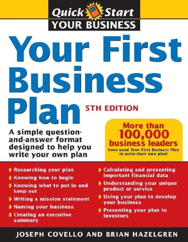 Your First Business Plan: A Simple Question and Answer Workbook Designed to Help You Write a Plan That Will Avoid Common Pitfalls, Secure Financial Backing, and Create a Blueprint for Your Business book cover