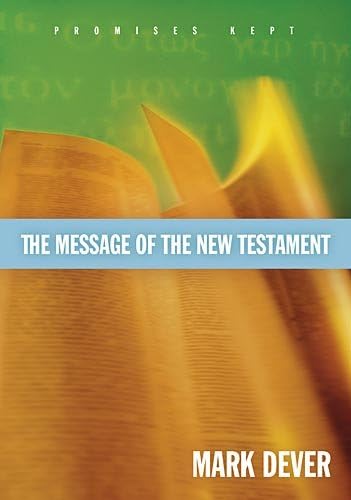 The Message of the New Testament: Promises Kept book cover