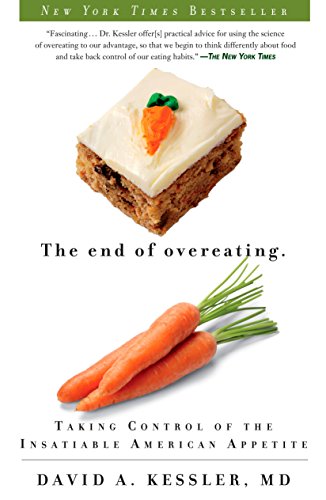 The End of Overeating: Taking Control of the Insatiable American Appetite book cover