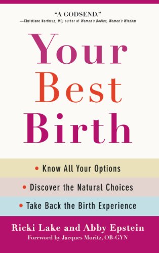 Your Best Birth: Know All Your Options, Discover the Natural Choices, and Take Back the Birth Experience book cover