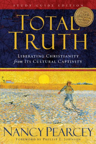 Total Truth: Liberating Christianity from its Cultural Captivity book cover