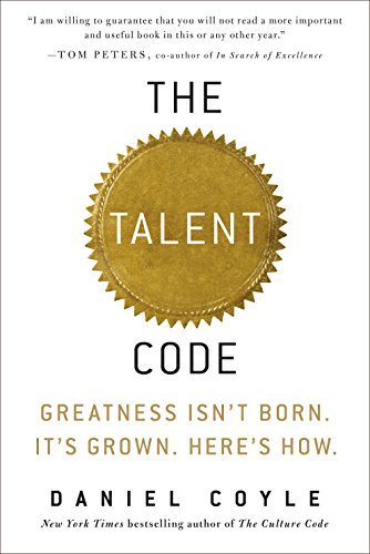 The Talent Code: Greatness Isn't Born. It's Grown. Here's How. book cover