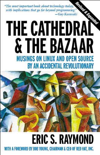 The Cathedral & the Bazaar: Musings on Linux and Open Source by an Accidental Revolutionary book cover
