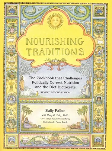 Nourishing Traditions: The Cookbook That Challenges Politically Correct Nutrition and the Diet Dictocrats book cover