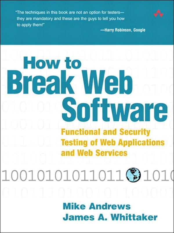 How to Break Web Software: Functional and Security Testing of Web Applications and Web Services book cover
