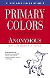 Primary Colors A Novel Of Politics