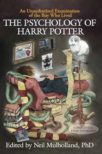 The Psychology of Harry Potter: An Unauthorized Examination Of The Boy Who Lived book cover