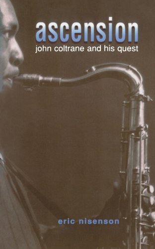 Ascension: John Coltrane And His Quest book cover