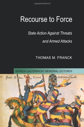 Recourse to Force: State Action Against Threats and Armed Attacks book cover