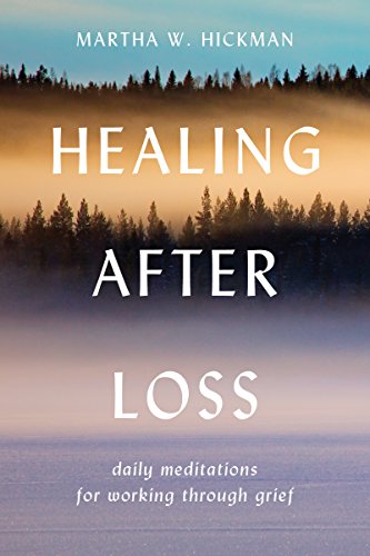 Healing After Loss: Daily Meditations For Working Through Grief book cover