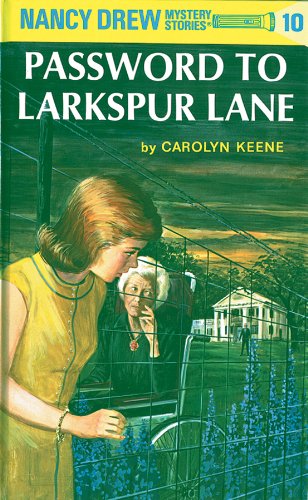 Password to Larkspur Lane (Nancy Drew Mystery Stories, #10) book cover