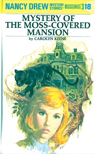 The Mystery at the Moss-covered Mansion (Nancy Drew Mystery Stories, #18) book cover