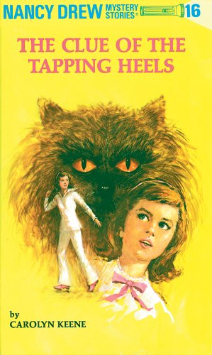 The Clue of the Tapping Heels (Nancy Drew Mystery Stories, #16) book cover