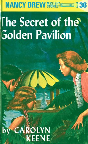 The Secret of the Golden Pavilion (Nancy Drew Mystery Stories, #36) book cover