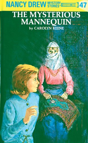 The Mysterious Mannequin (Nancy Drew Mystery Stories, #47) book cover