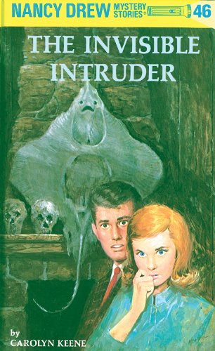 The Invisible Intruder (Nancy Drew Mystery Stories, #46) book cover
