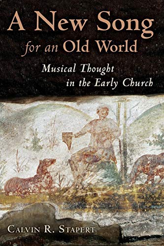 A New Song for an Old World: Musical Thought in the Early Church book cover