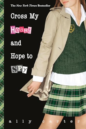 Cross My Heart and Hope to Spy (Gallagher Girls, #2) book cover