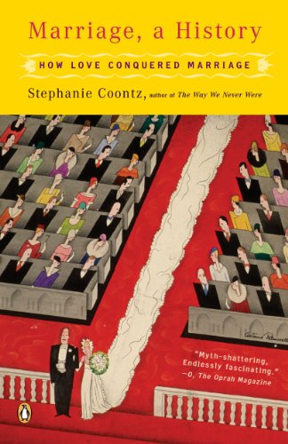 Marriage, a History: How Love Conquered Marriage book cover