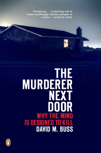 The Murderer Next Door: Why the Mind Is Designed to Kill book cover
