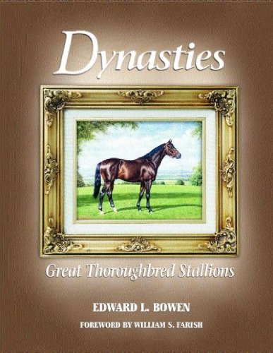 Dynasties; Great Thoroughbred Stallions book cover